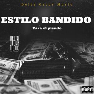 PARA EL PICUDO (EL BANDIDO MF) DELTA OSCAR MUSIC