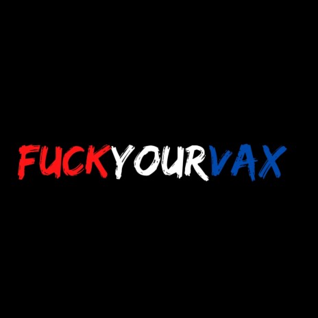 Fuck Your Vax (Instrumental)