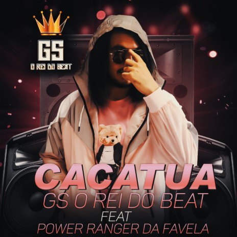 Cacatua ft. Power Ranger da Favela | Boomplay Music