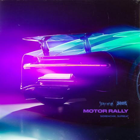 MOTOR RALLY ft. SUPBEAT | Boomplay Music