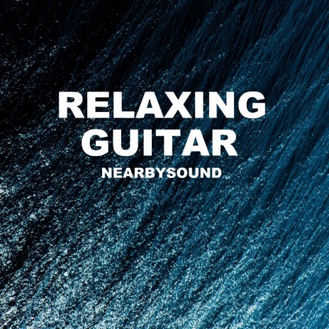 Relaxing Guitar | Boomplay Music
