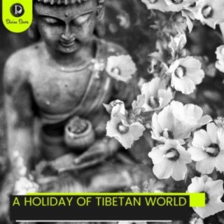 A Holiday of Tibetan World