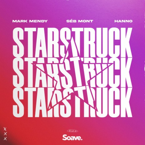 Starstruck ft. Séb Mont, Séb Mont Holdinghausen, JARO, Hanno Lohse & Marco Chiavarini