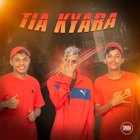 Tia Kyara ft. MC AR, MC Gustavo & MC Meno do Maia | Boomplay Music