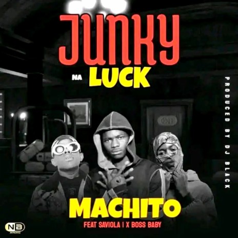 Junky Na Luck (feat. Boss baby & Saviola) | Boomplay Music