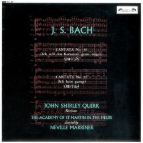 J.S. Bach: Cantata "Ich will den Kreuzstab gerne tragen", BWV 56 - 1. Aria: "Ich will den Kreuzstab gerne tragen" ft. Academy of St Martin in the Fields, Roger Lord, George Malcolm, Kenneth Heath & Sir Neville Marriner | Boomplay Music