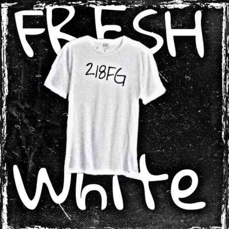 fresh white tee ft. lil benji | Boomplay Music
