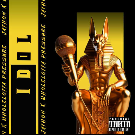 Idol ft. Wholelotta Pressure | Boomplay Music