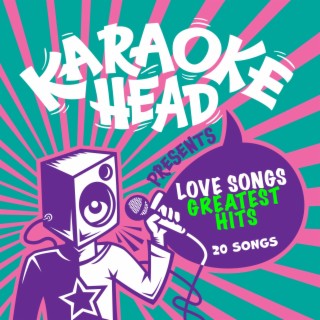 Love Songs Greatest Hits Karaoke