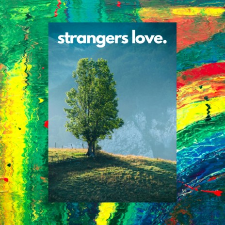 Strangers Love | Boomplay Music