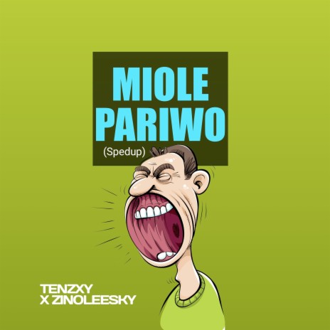 Miole Pariwo (Speedup) ft. Zinoleesky | Boomplay Music