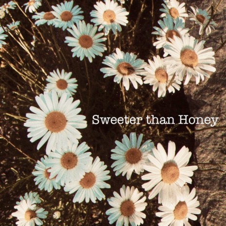 Sweeter Than Honey | Boomplay Music