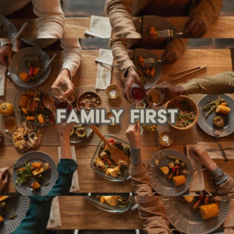 FAMILY FIRST | Boomplay Music