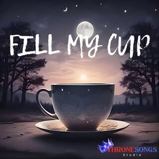 Fill My Cup (Special Version) lyrics | Boomplay Music