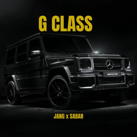 G Class ft. Sabar | Boomplay Music