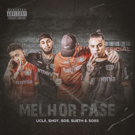 Melhor Fase ft. Sueth, Sobs, Sos & Shoy | Boomplay Music