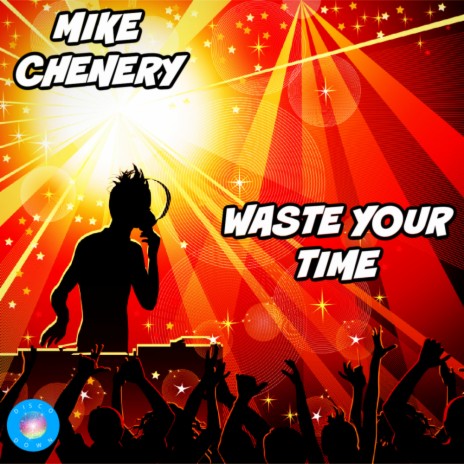 Waste Your Time (Original Mix)