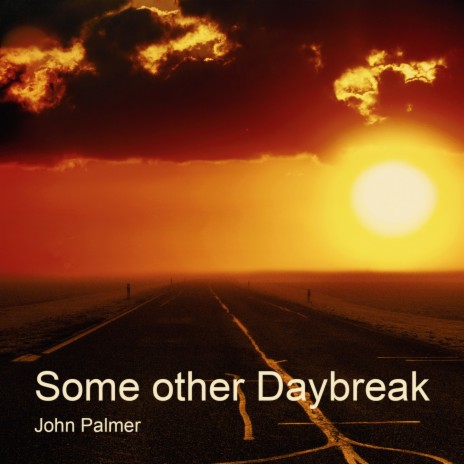 Some Other Daybreak | Boomplay Music