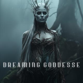 Dreaming Goddesse