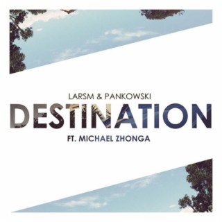 Destination (feat. Michael Zhonga)