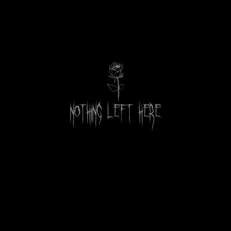 Nothing Left | Boomplay Music