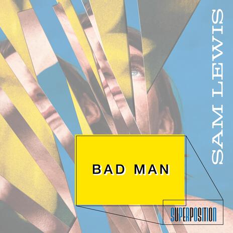 Bad Man | Boomplay Music