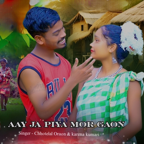 Aay Ja Piya Mor Gaon ft. Karena Kumari | Boomplay Music