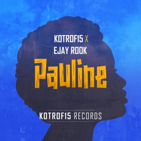 Pauline ft. Ejay Rook | Boomplay Music