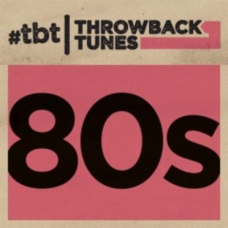 Throwback Tunes: 80s