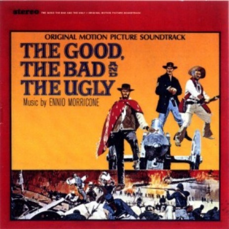 The Good, The Bad And The Ugly (Main Title / 2004 Remaster)