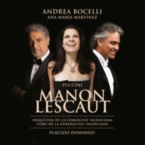 Puccini: Manon Lescaut / Act 4: "Tutta su me ti posa" ft. Ana María Martínez, Orquestra de la Comunitat Valenciana & Plácido Domingo | Boomplay Music