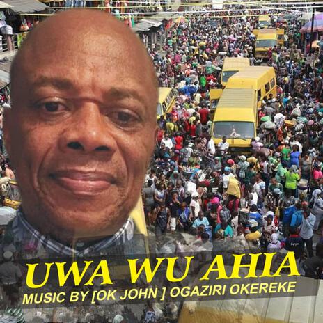 UWA WU AHIA | Boomplay Music