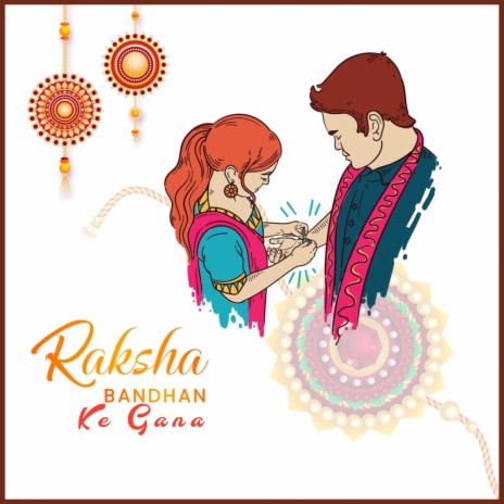 Raksha Bandhan Ke Gana (Rakshabandhan Geet) | Boomplay Music