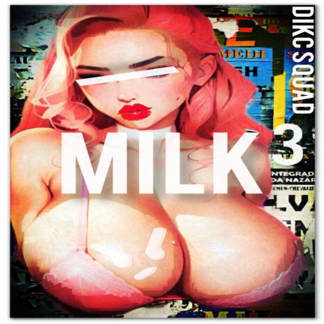 MILK 3 ft. Pkingp | Boomplay Music