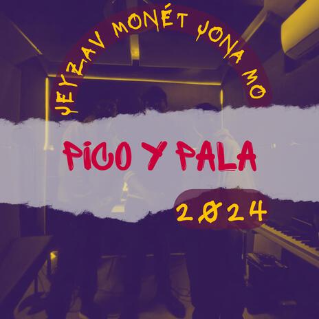 Pico y Pala ft. Jona Mo & Jeyzav | Boomplay Music