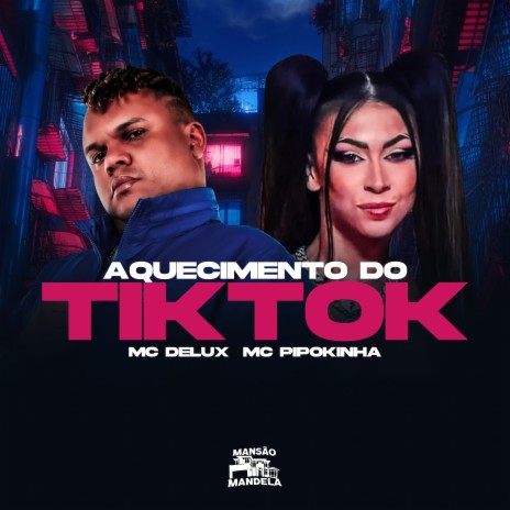 Aquecimento do Tiktok ft. MC Pipokinha & DJ Negritto | Boomplay Music