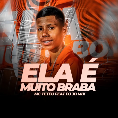 Ela é Muito Braba ft. DJ JB Mix | Boomplay Music