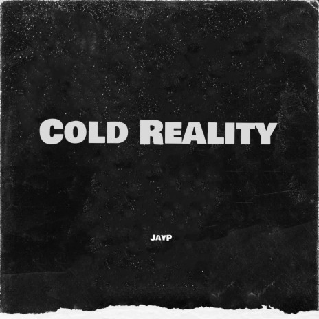 Cold Reality | Boomplay Music