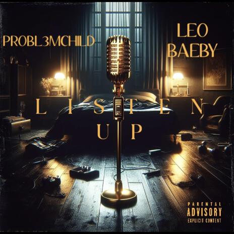 Listen Up ft. Leo Bæby | Boomplay Music