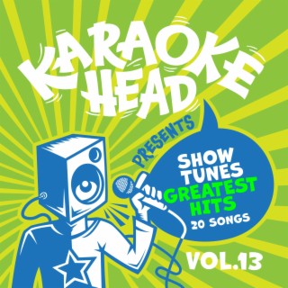 Show Tunes Greatest Hits Karaoke Vol 13