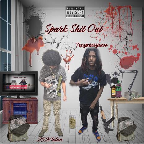 spark shit out ft. walkshitdown6xx | Boomplay Music