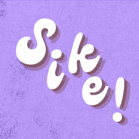 SIKE! ft. AlMostWorthy | Boomplay Music