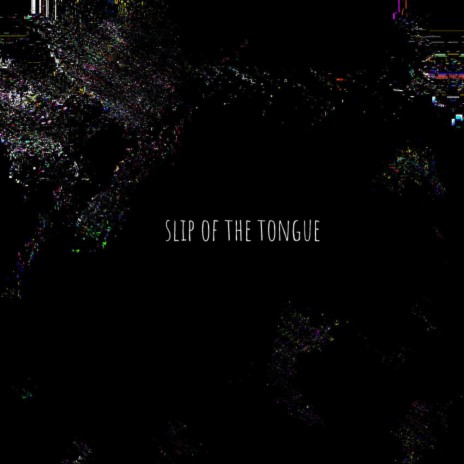 slip of the tongue | Boomplay Music