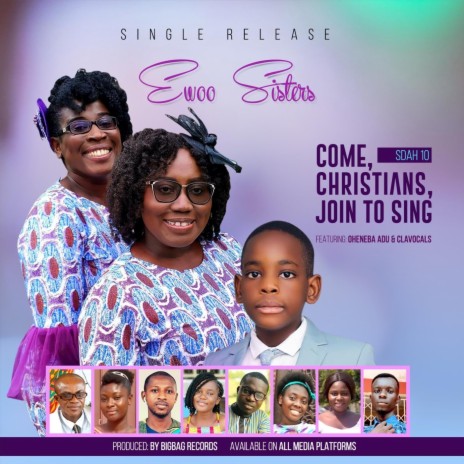 Come Christians, Join To Sing (feat. Oheneba Adu & Clavocals) | Boomplay Music