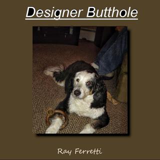 Designer Butthole