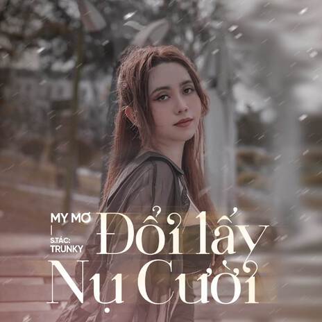 Đổi Lấy Nụ Cười | Boomplay Music