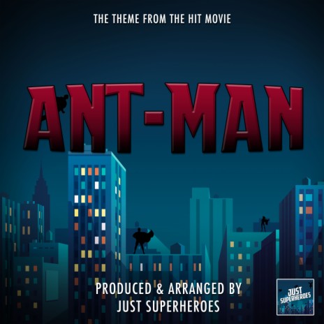 Ant-Man Main Theme (From Ant-Man) | Boomplay Music