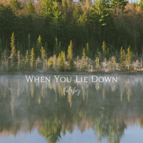 When You Lie Down | Boomplay Music