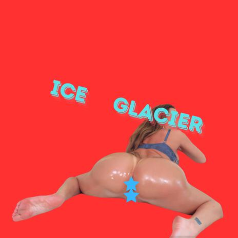 ICE GLACIER | Boomplay Music