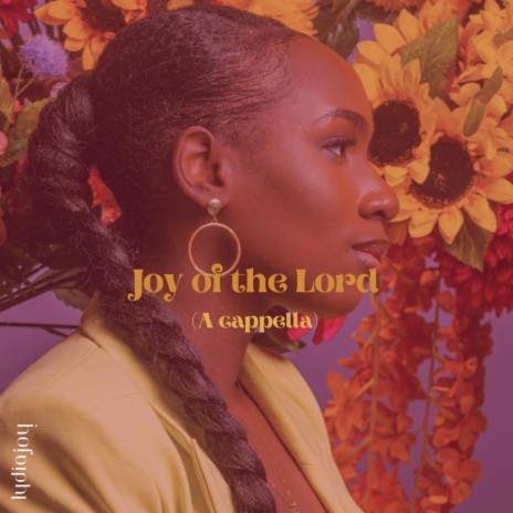 Joy of The Lord (A Cappella) | Boomplay Music